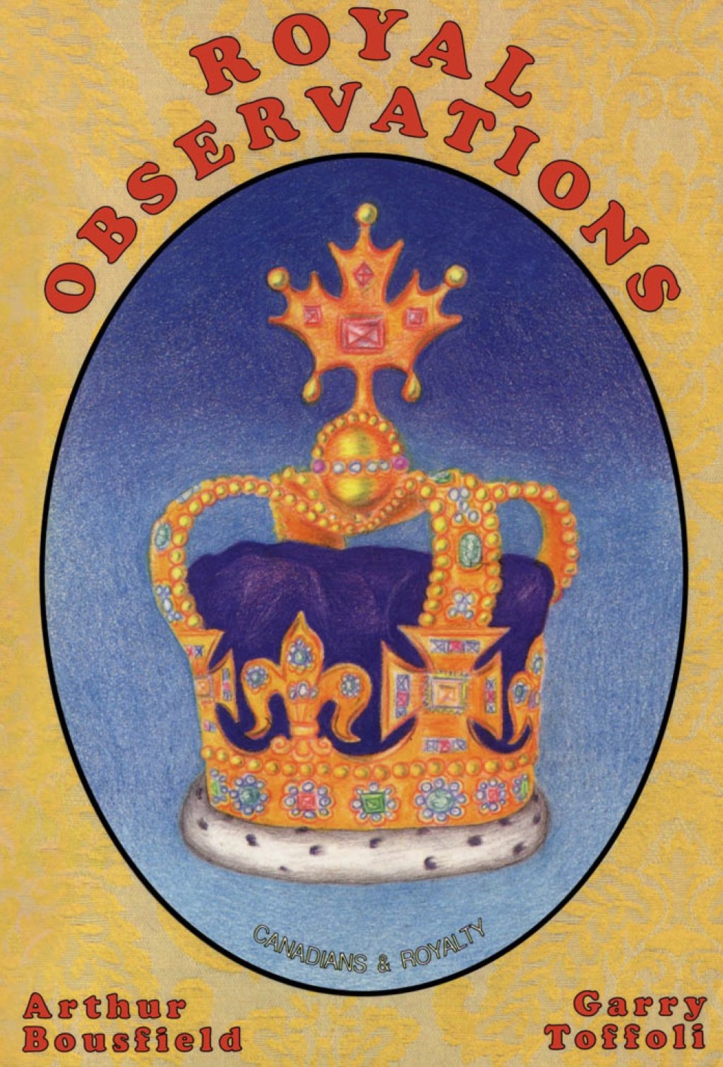 Buy Royal Observations: Canadians and Royalty — BookShops.in