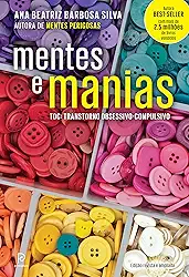Mentes e manias: TOC: Transtorno obsessivo-compulsivo