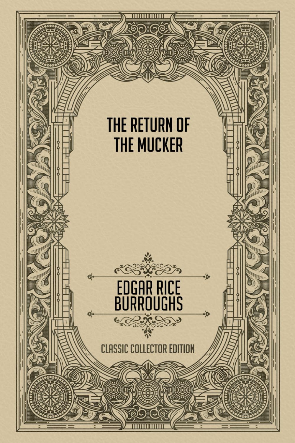 The Return of the Mucker - Classic Collector Edition (Annotated)