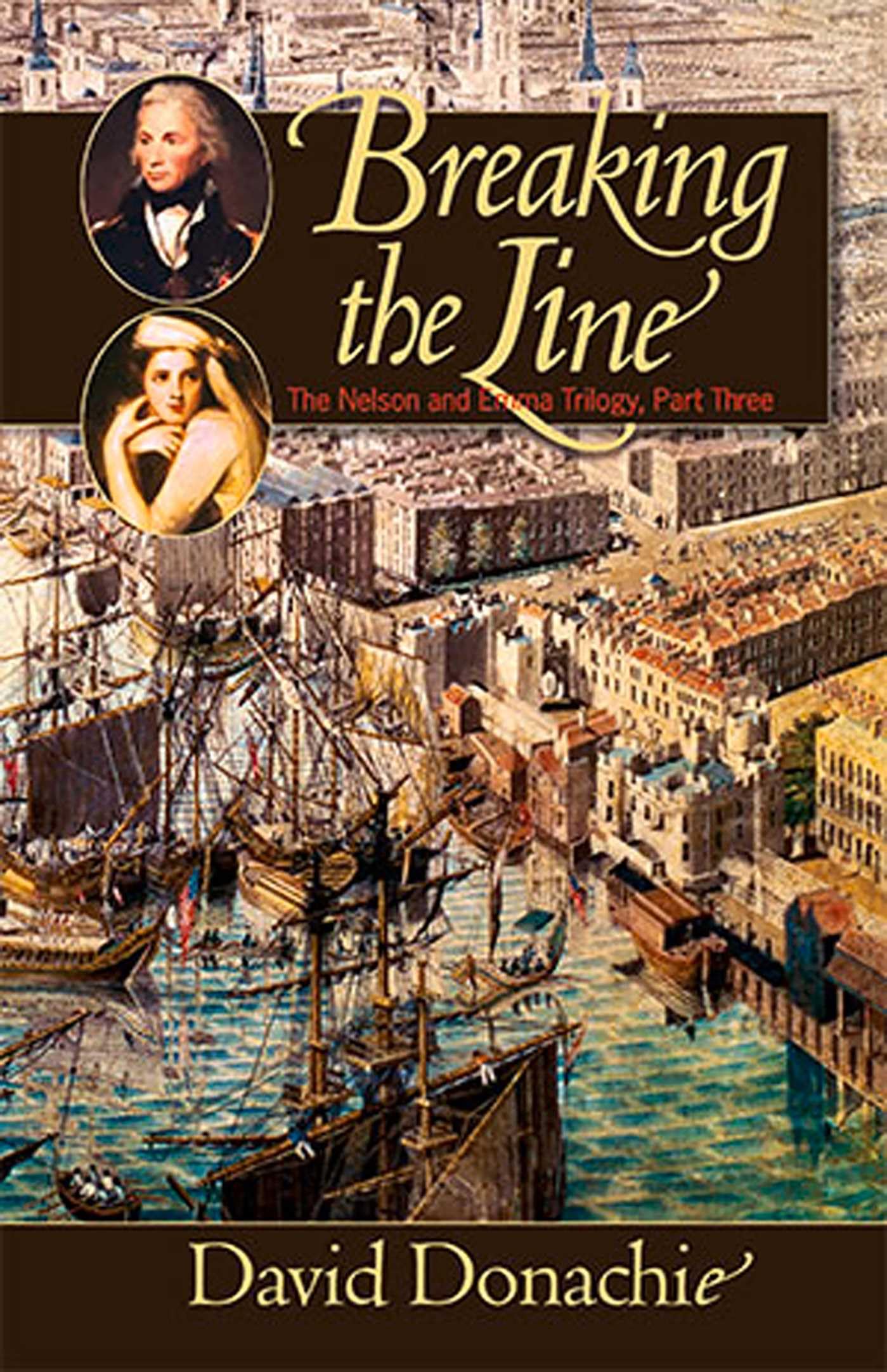 Breaking the Line (The Nelson and Emma Trilogy): The Nelson And Emma Trilogy, Part Three: 3