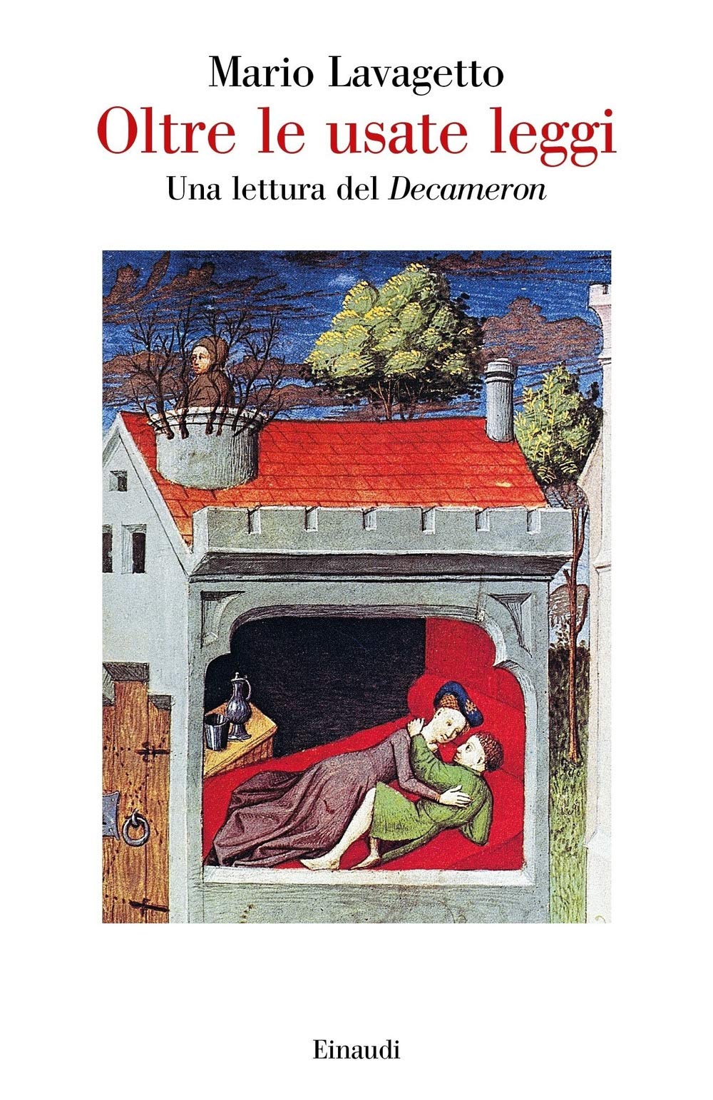 Oltre Le Usate Leggi. Una Lettura Del «Decameron» - 4