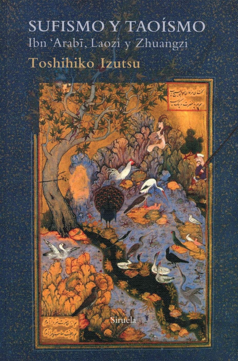 Sufismo y Taoísmo: Ibn Arabî, Laozi y Zhuangzi: 95 (El Árbol del Paraíso)