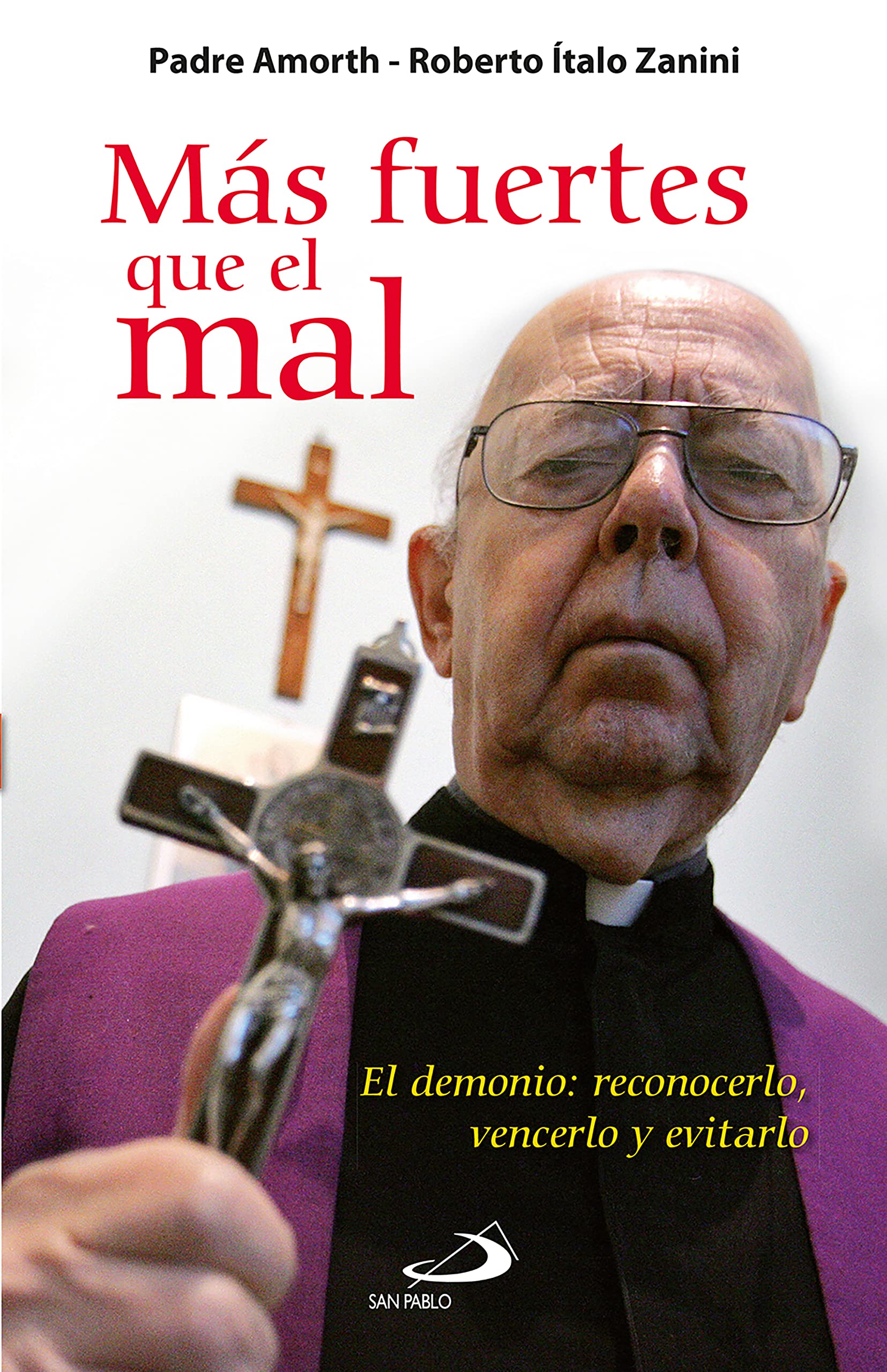 Más fuertes que el mal: El demonio: reconocerlo, vencerlo y evitarlo (Testigos nº 46) (Spanish Edition)