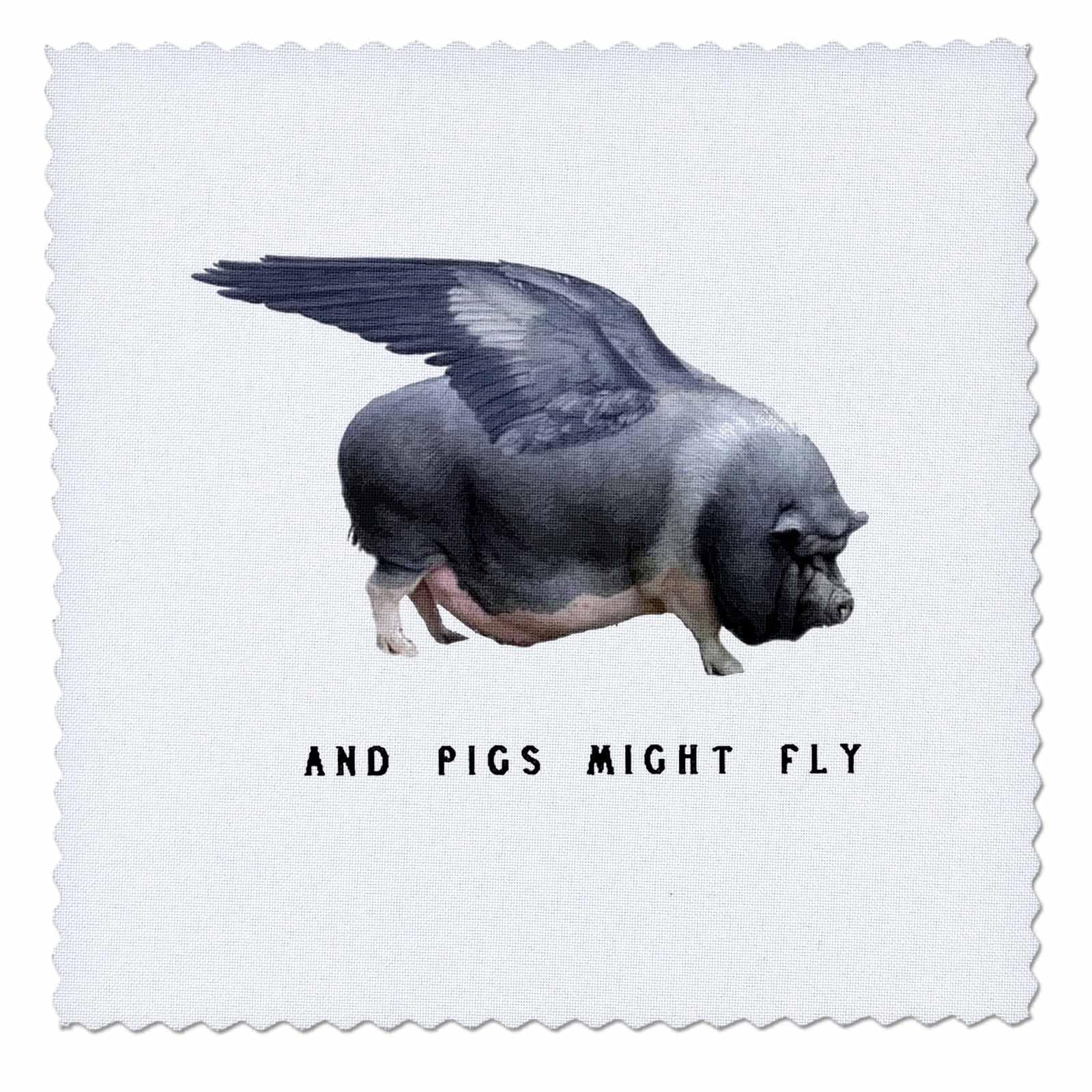 16x16 inch Quilt Square - and Pigs Might Fly Funny Animal Photo Vector Vector - Pig with Text