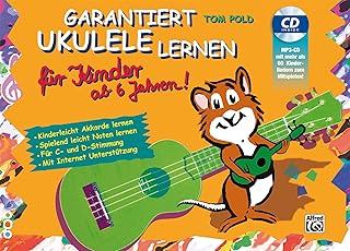 Garantiert Ukulele Lernen für Kinder | Ukulele | Buch & CD: Kinderleicht Akkorde lernen - Spielend leicht Noten lernen mit MP3-CD (Garantiert Lernen) by Tom Pold