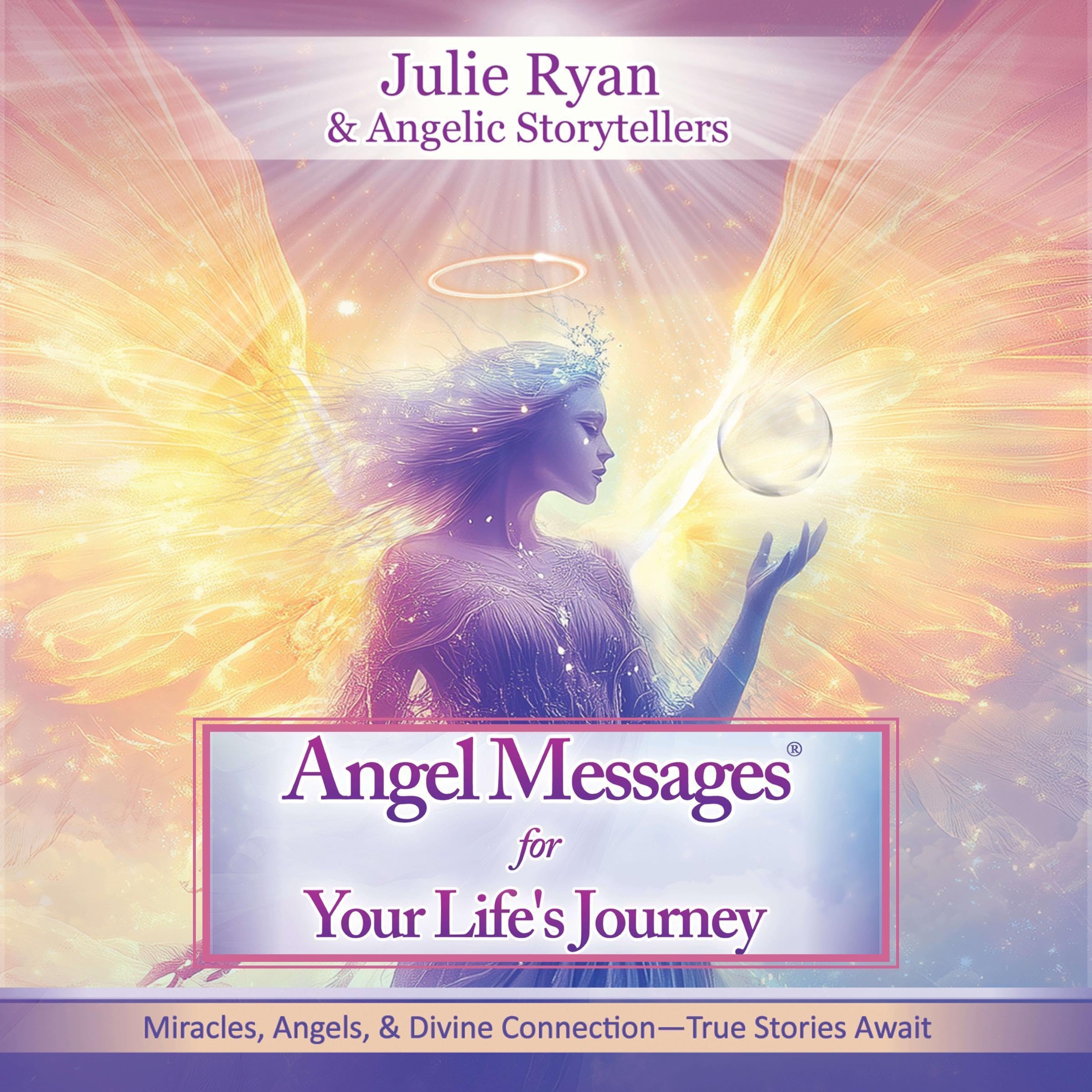 Angel Messages®: For Your Life's Journey