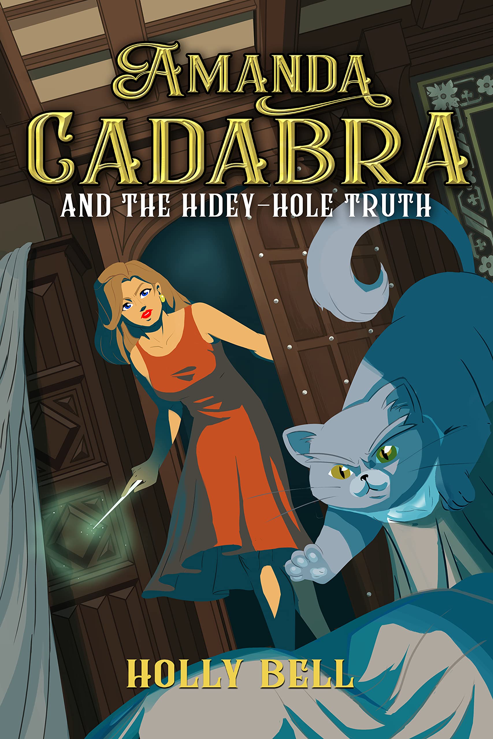 Amanda Cadabra and The Hidey-Hole Truth (The Amanda Cadabra British Urban Fantasy Mysteries Book 1)