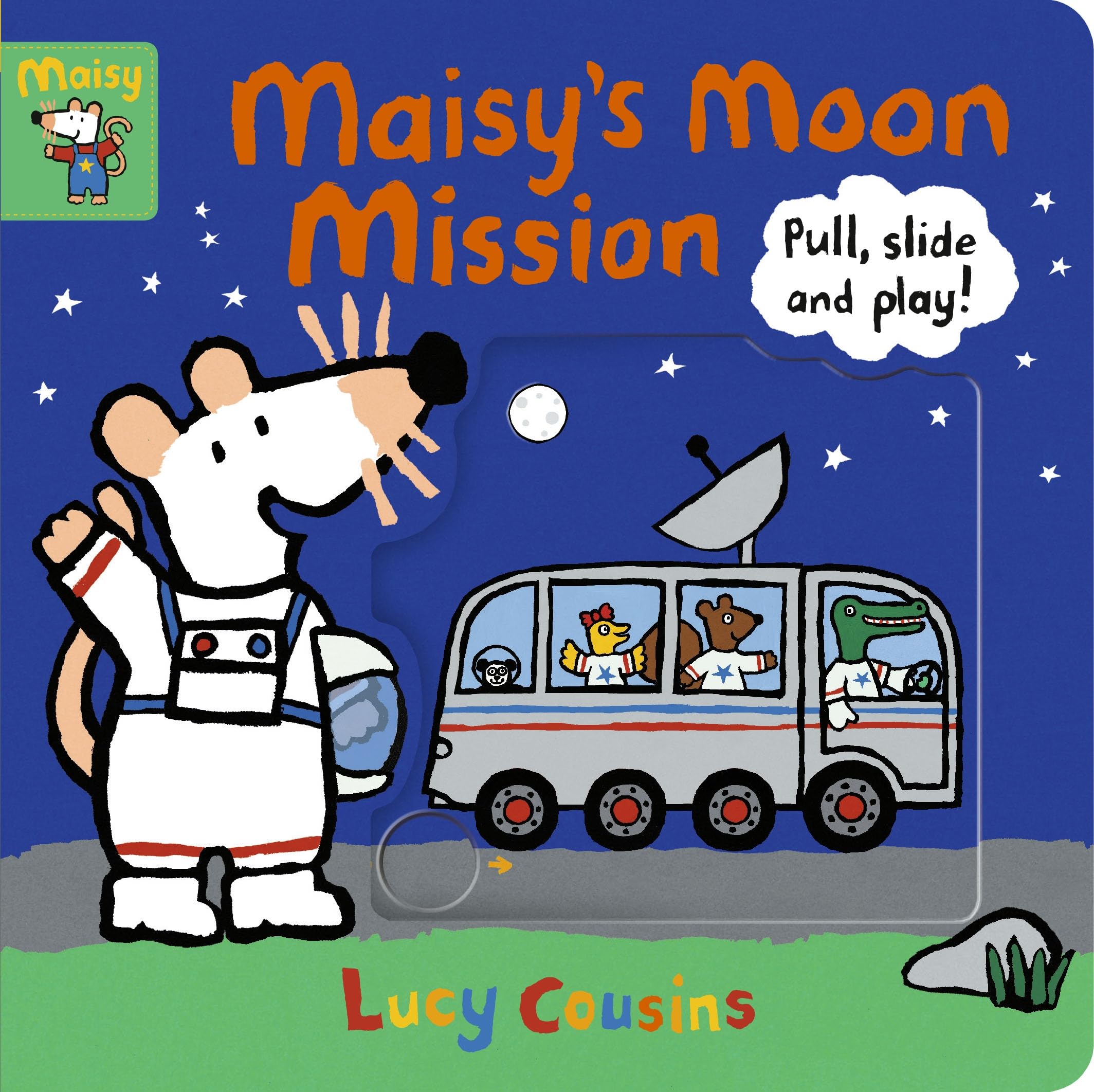 Maisys Moon Mission Pull Slide and Play by Lucy Cousins 9781406391947