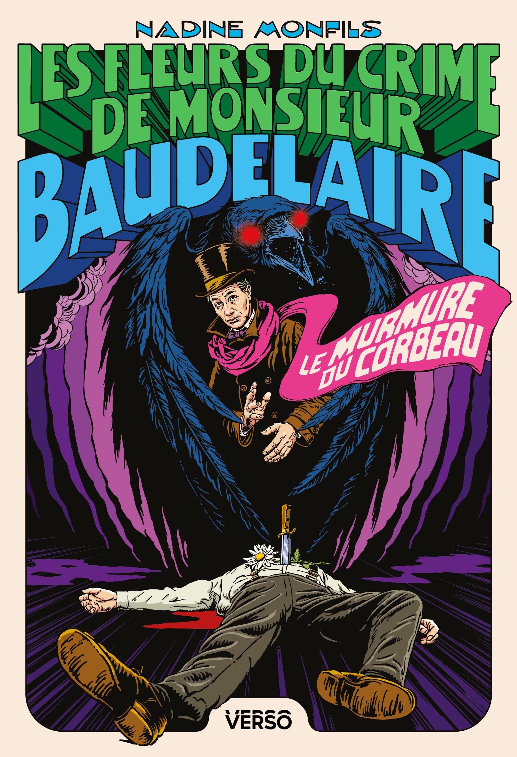 Le Murmure du corbeau: Les Fleurs du crime de Monsieur Baudelaire