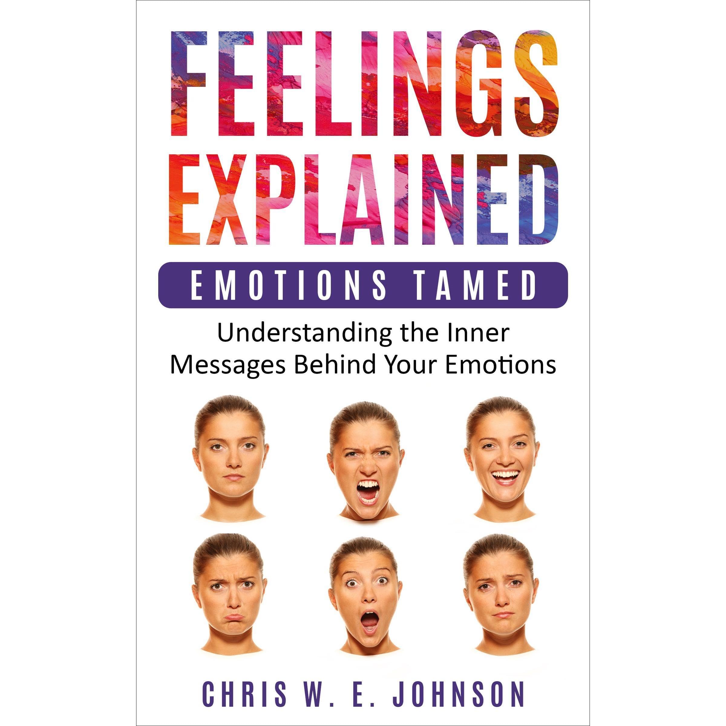 Feelings Explained: Emotions Tamed