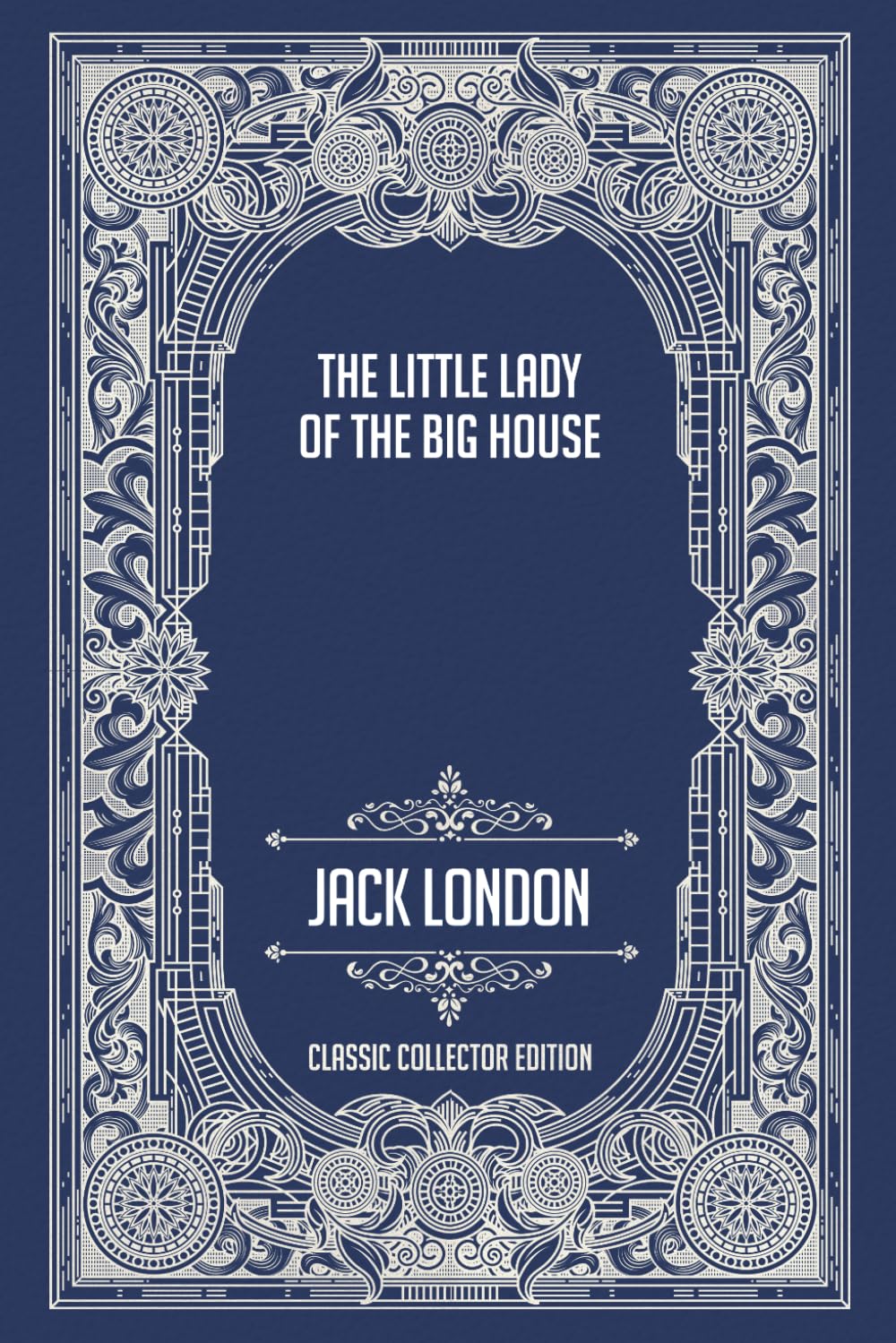 The Little Lady of the Big House - Classic Collector Edition (Annotated)