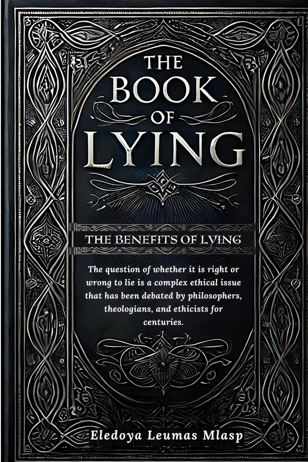 THE BOOK OF LYING: Benefits of Lying
