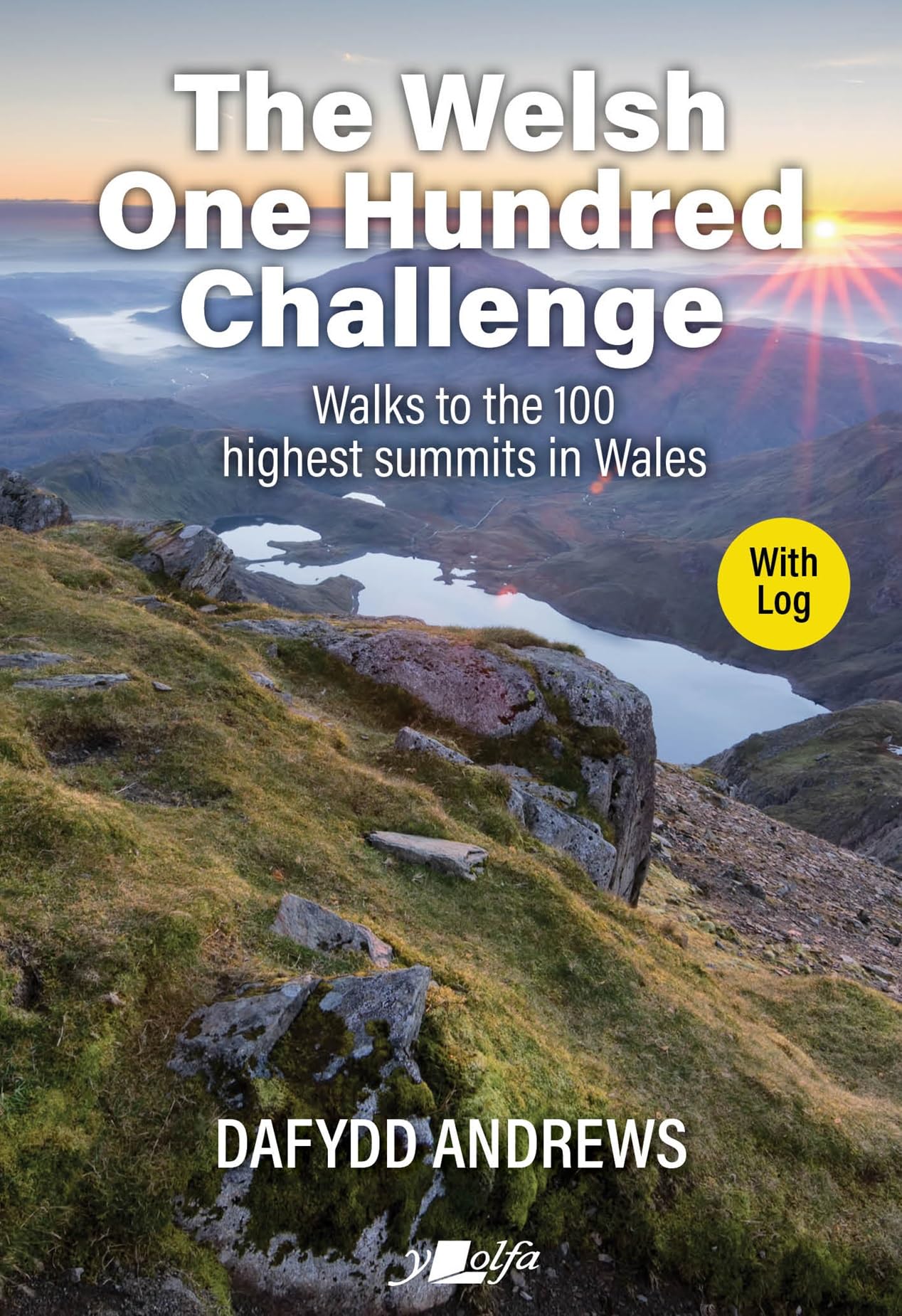 The Welsh One Hundred Challenge: Walks to the 100 Highest Peaks in Wales - WITH LOG