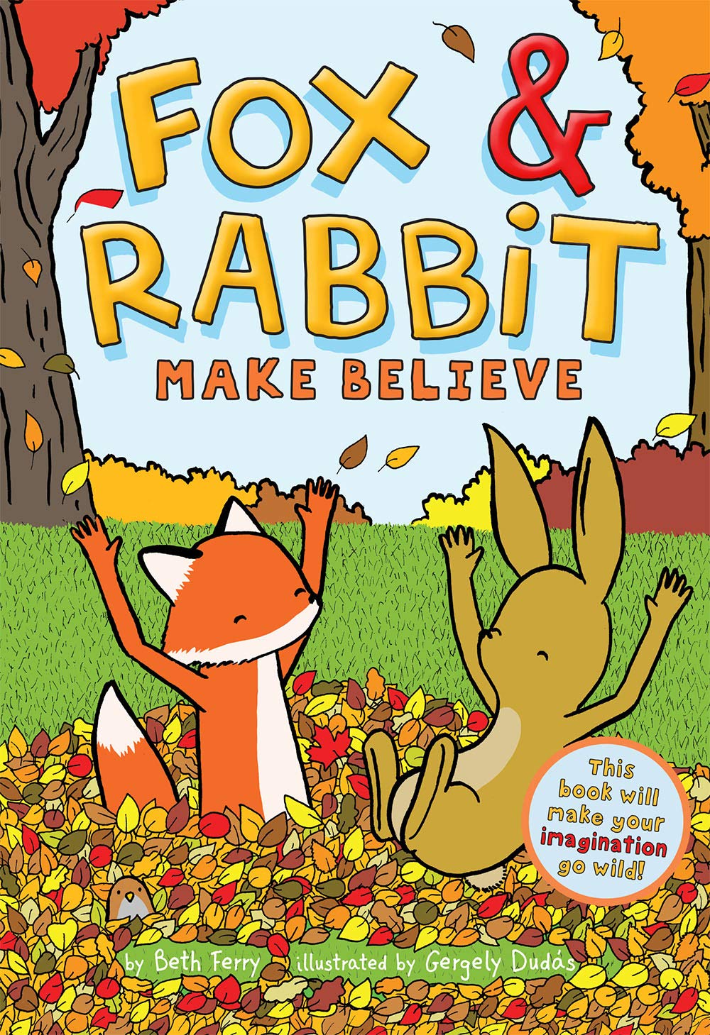 Fox and Rabbit Make Believe (Fox and Rabbit Book #2) by Ferry, Ferry, New^*