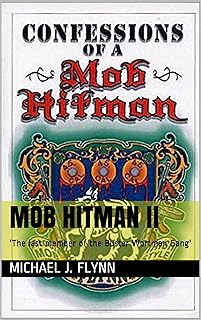 Mob Hitman II: 'The last member of the Buster Wortman Gang' (Confessions of a Mob Hitman Book 1)