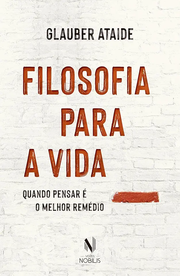 Filosofia para a vida: Quando pensar é o melhor remédio