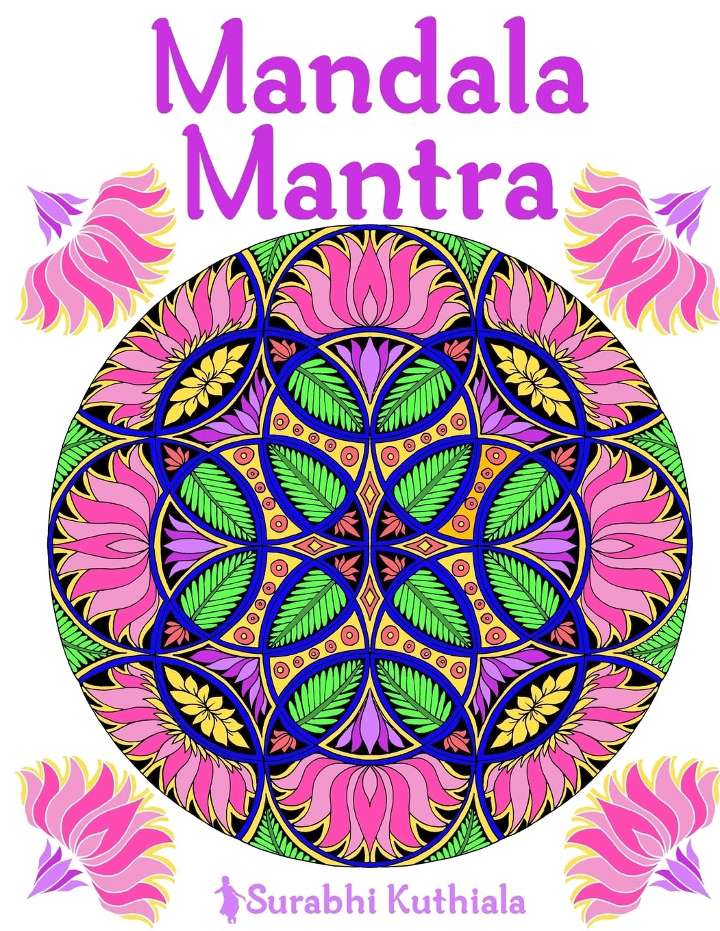 Mandala Mantra: 30 Handmade Meditation Mandalas With Mantras in Sanskrit and English
