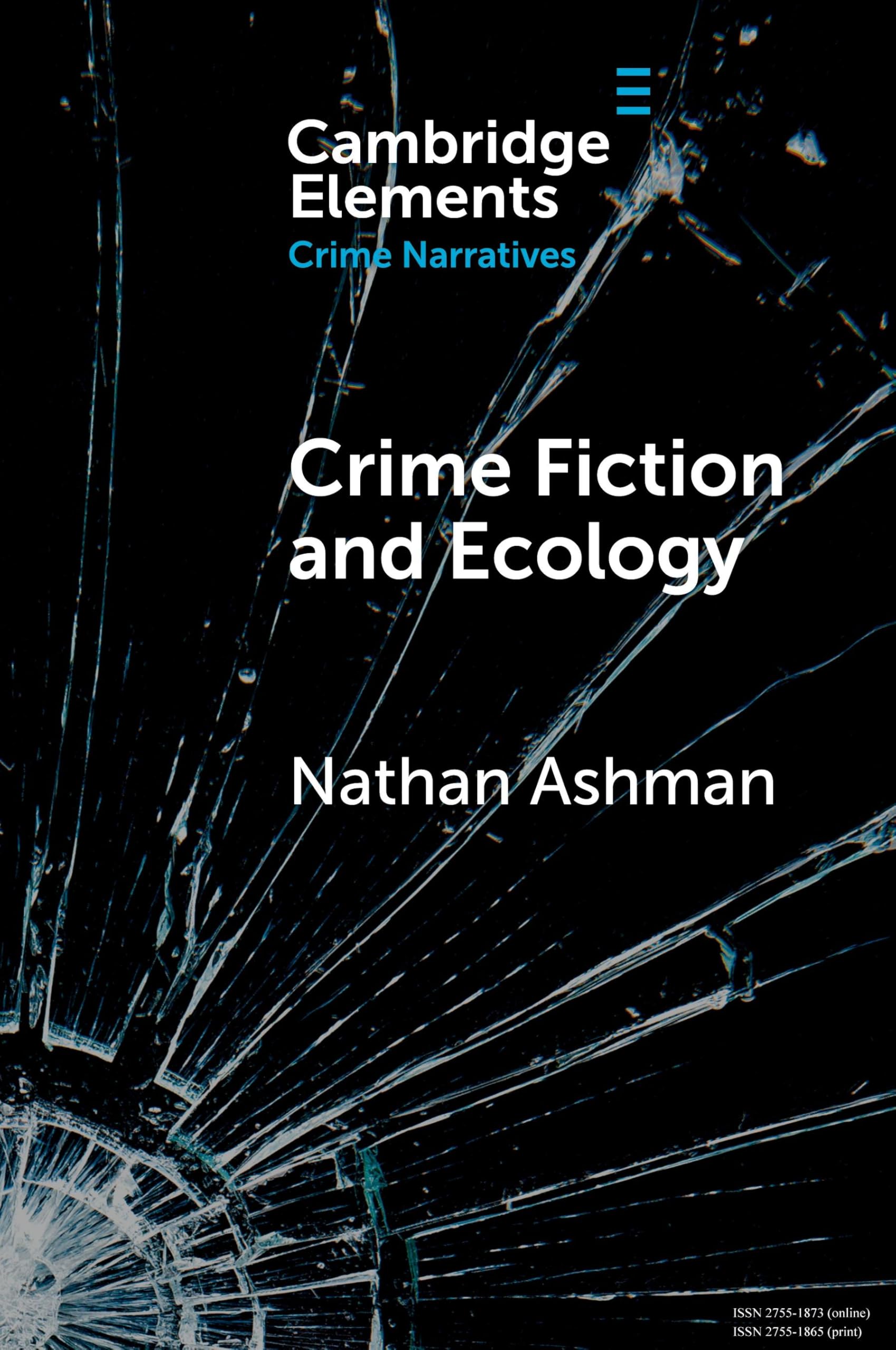 Crime Fiction and Ecology: From the Local to the Global (Elements in Crime Narratives)