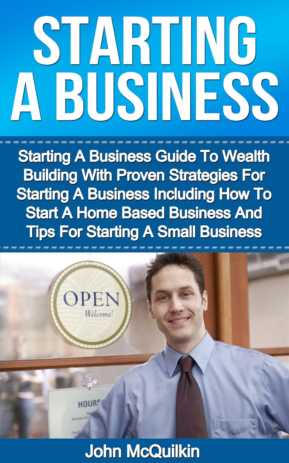 Starting A Business Starting A Business Guide To Wealth Building With Proven