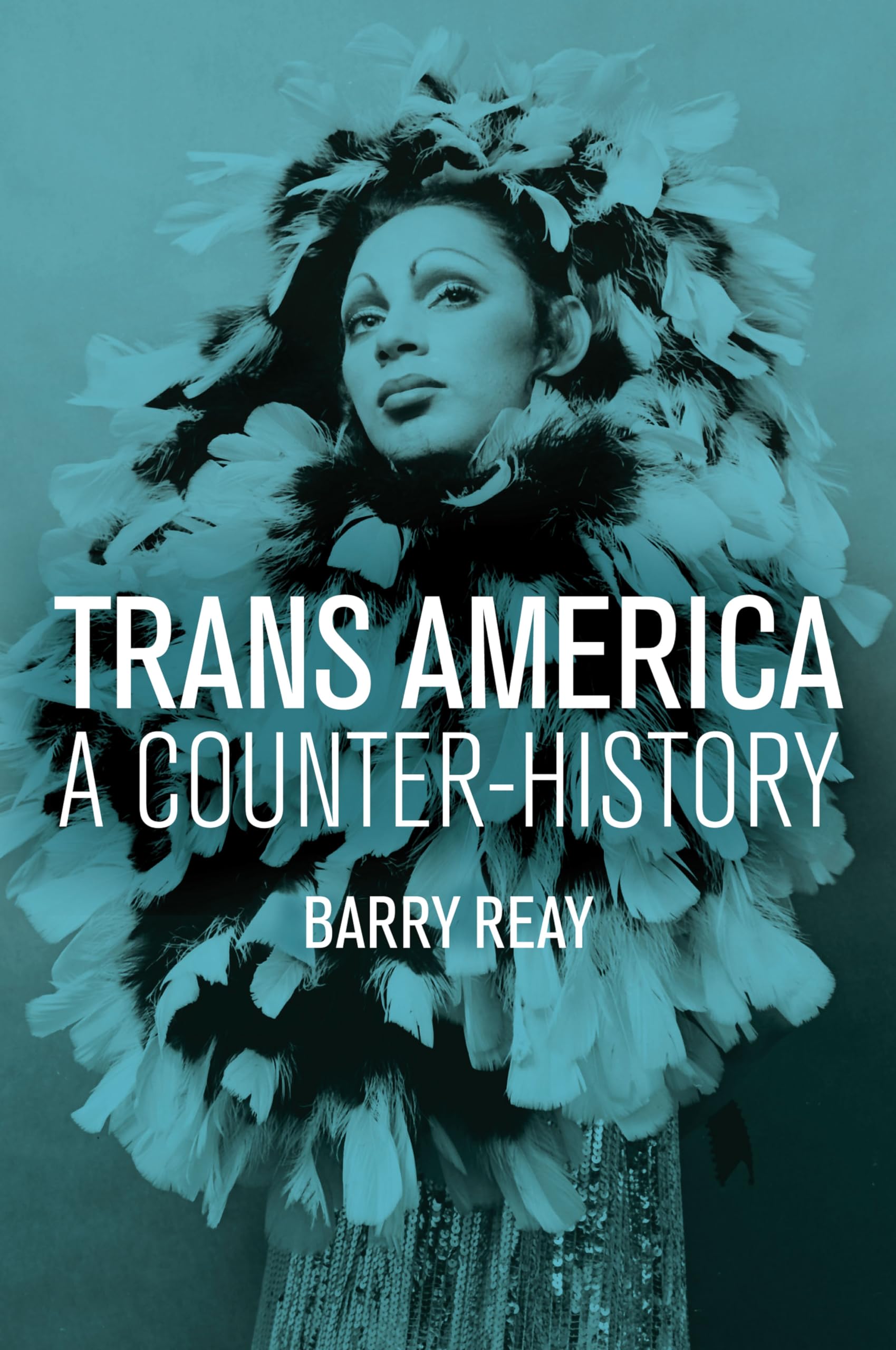 Trans America A Counter-History by Barry  Reay (Paperback Book)