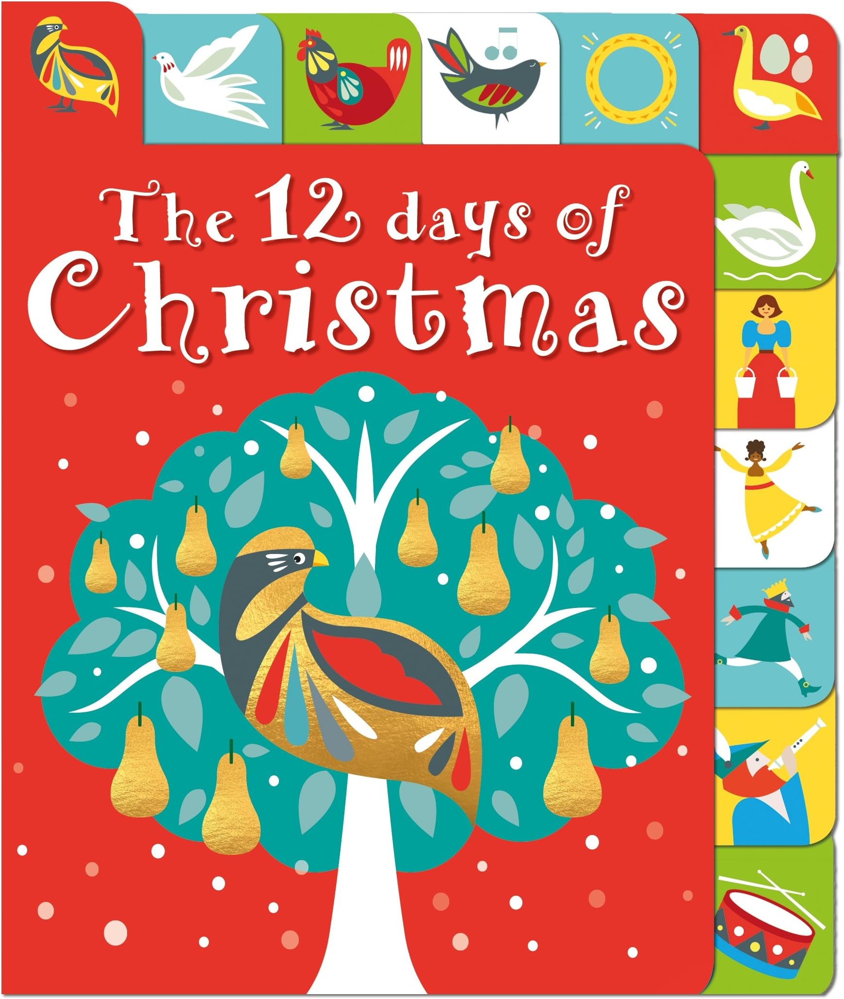 The 12 Days of Christmas: A lift-the-tab book: 1 (Lift-the-Flap Tab Books, 1)