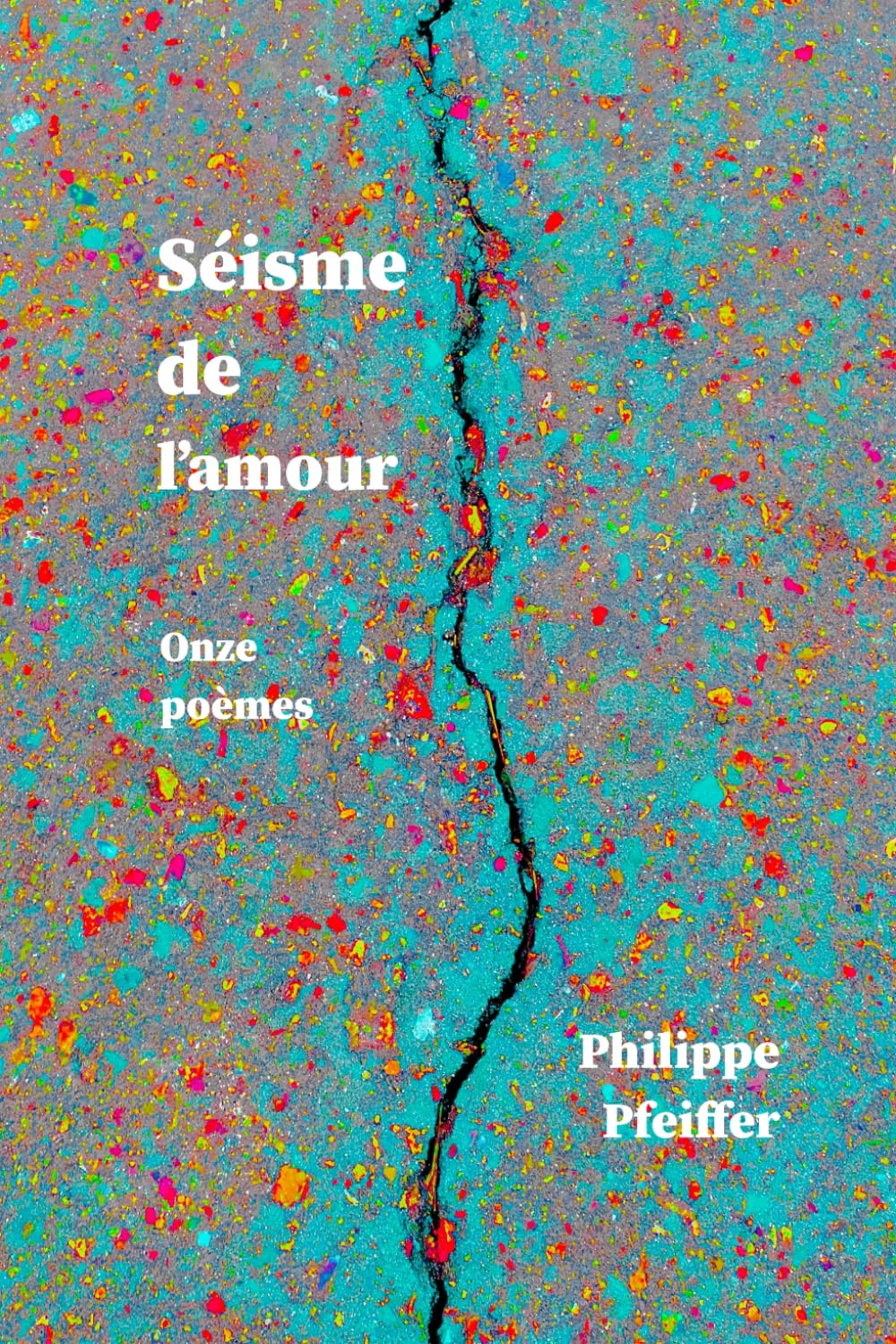 Séisme de l’amour: Onze poèmes