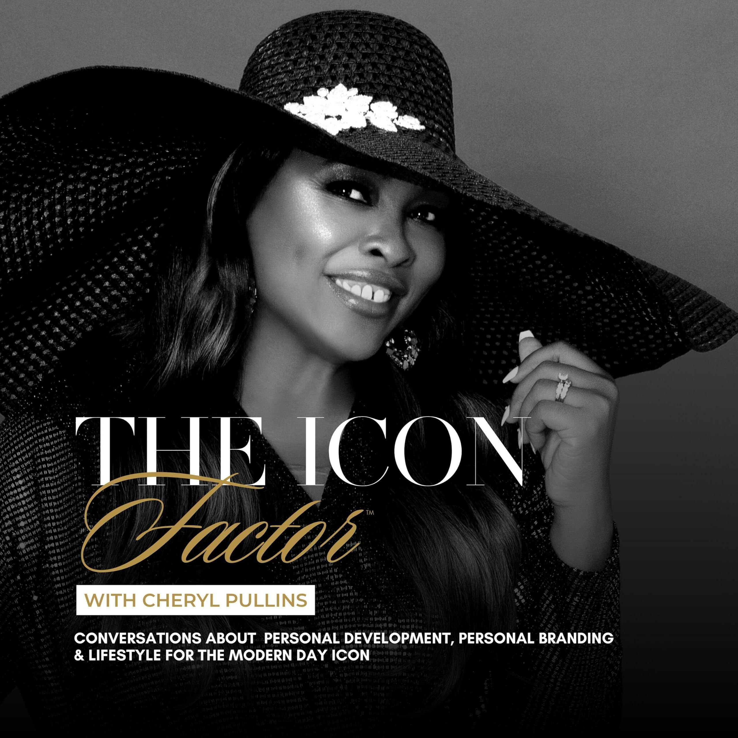 Cheryl PullinsThe ICON Factor with Cheryl Pullins