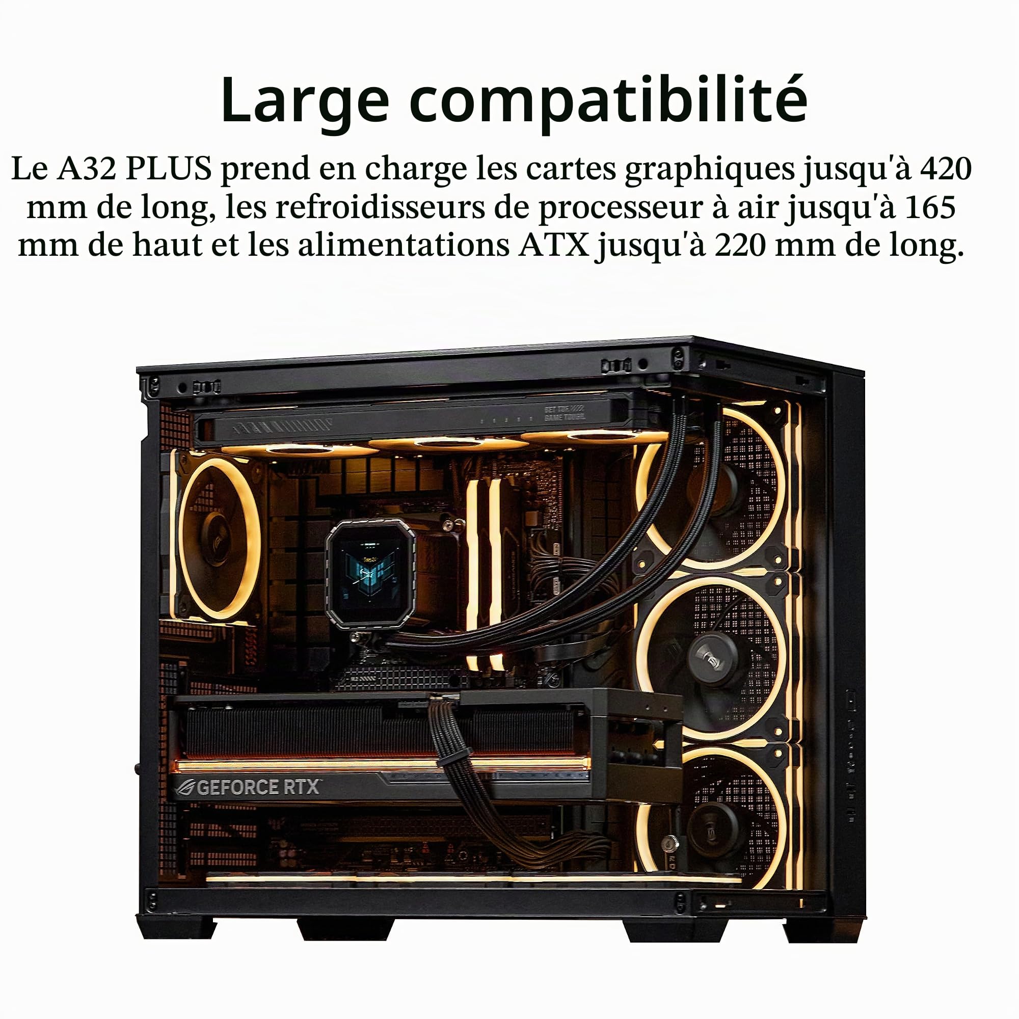 ASUS A32 Plus ATX (radiateurs de 360 mm et Cartes Graphiques de 420 mm, Quatre Ventilateurs ASUS Prime Mr 120 ARGB préinstallés, Gestion des câbles soignée)