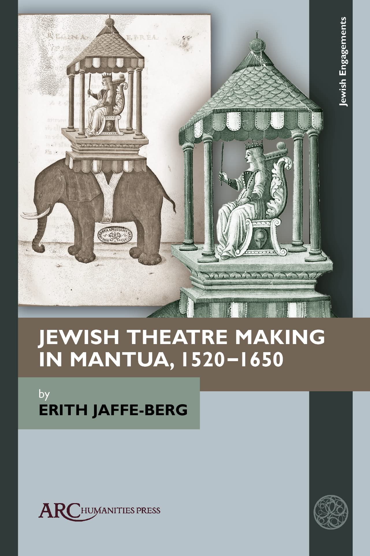 Jewish Theatre- Making in Mantua, 1520–1650
