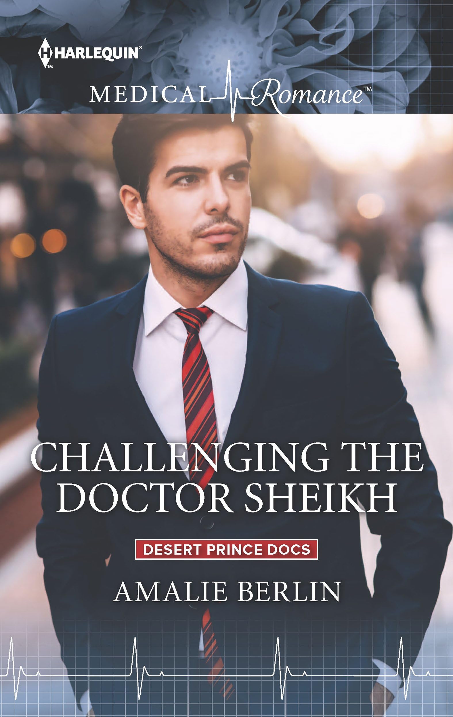 Challenging the Doctor Sheikh (Desert Prince Docs Book 2)