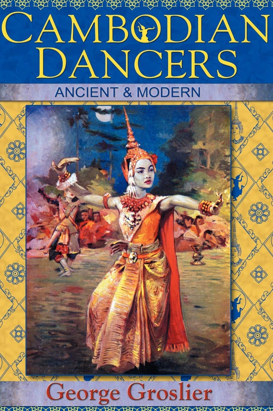 Cambodian Dancers livre de collection illustré sur la danse sacrée khmère