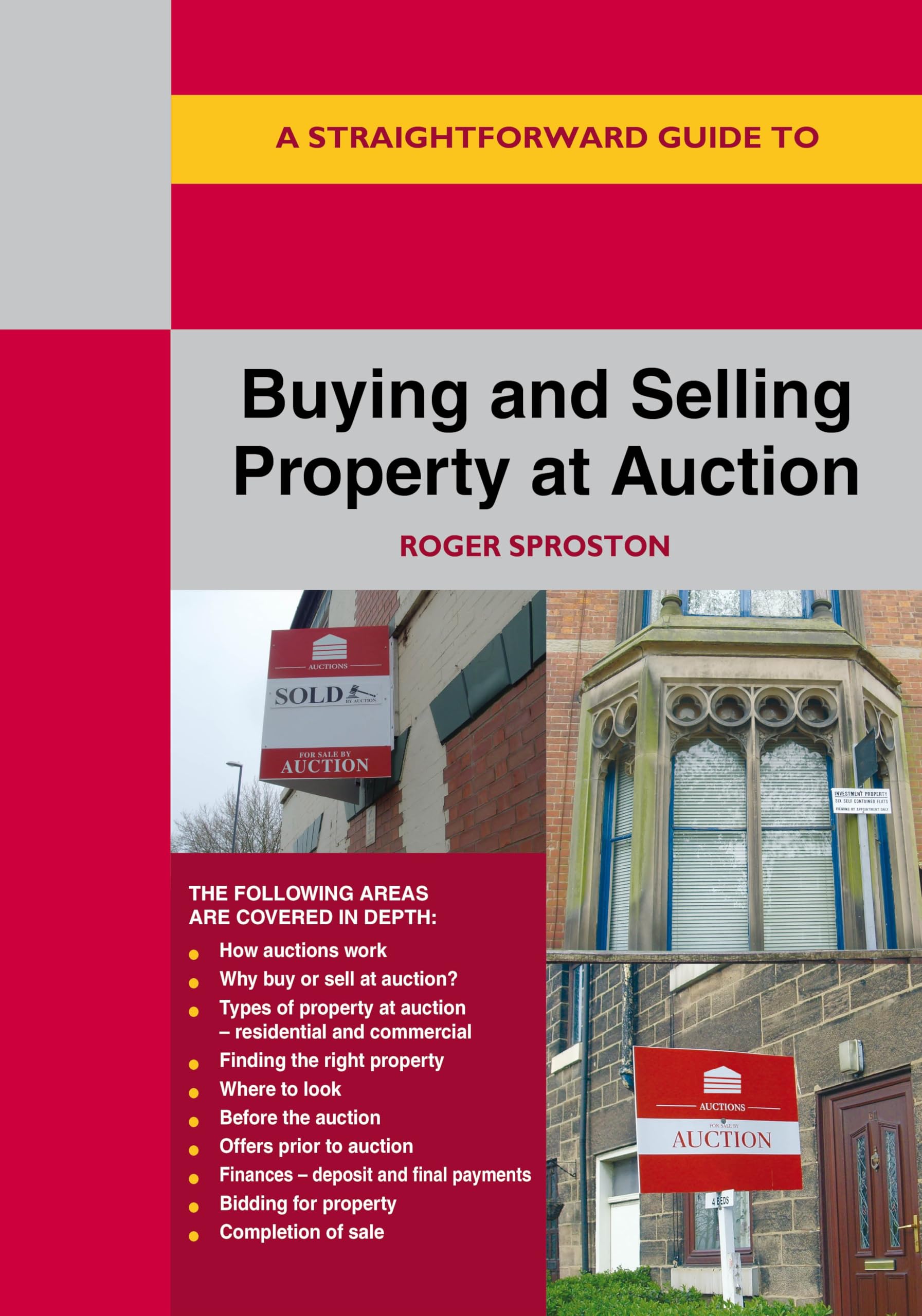 Straightforward Guide to Buying and Selling Property at Auction, A: Revised Edition