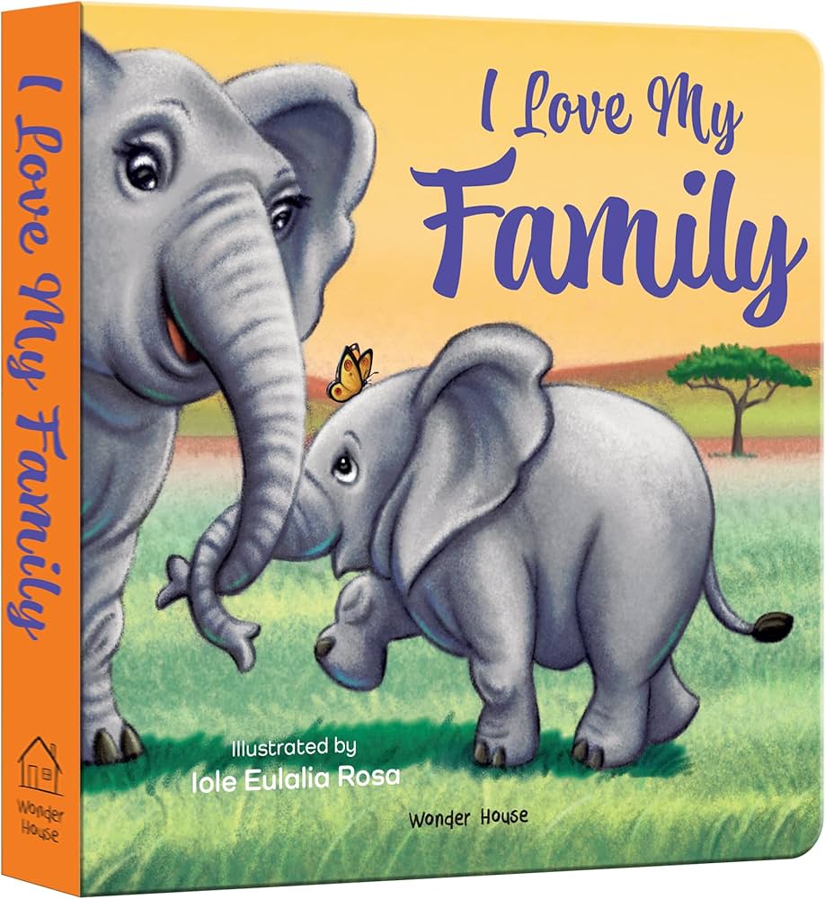 I Love My Family: Wonder House Books, Rosa, Eulalia: 9789358568714