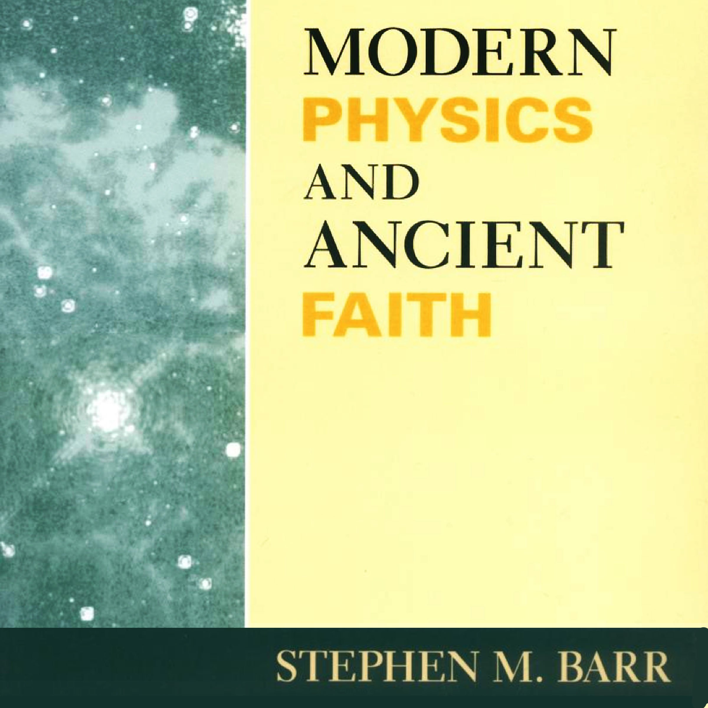 Modern Physics and Ancient Faith