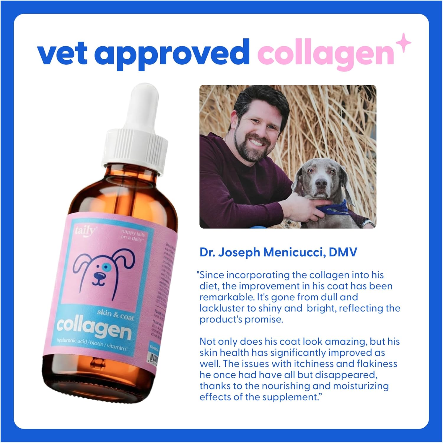 Taily Liquid Collagen for Dogs Skin and Coat Supplement, Cats | Taily Liquid Premium Grass-fed Collagen | Itch Relief for Dogs with Allergies, Biotin, Vitamin C and Hyaluronic Acid | Made in USA