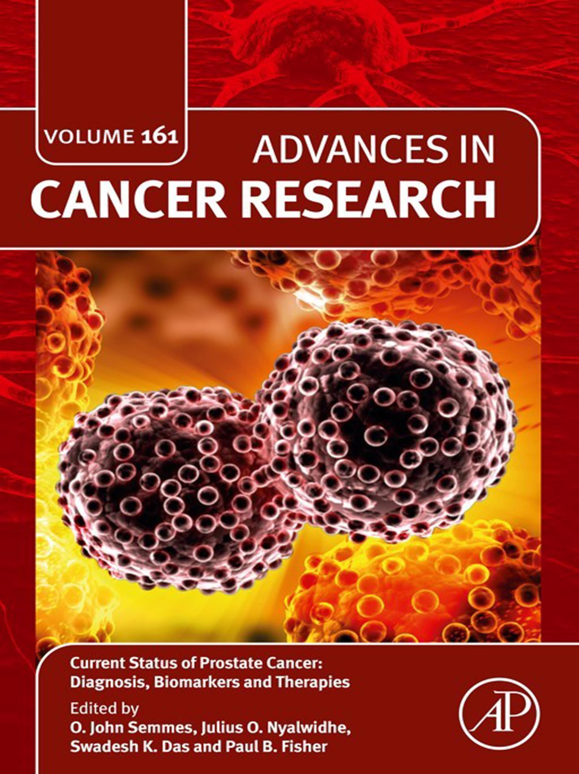 Current Status of Prostate Cancer: Diagnosis, Biomarkers and Therapies (Advances in Cancer Research) (English Edition)