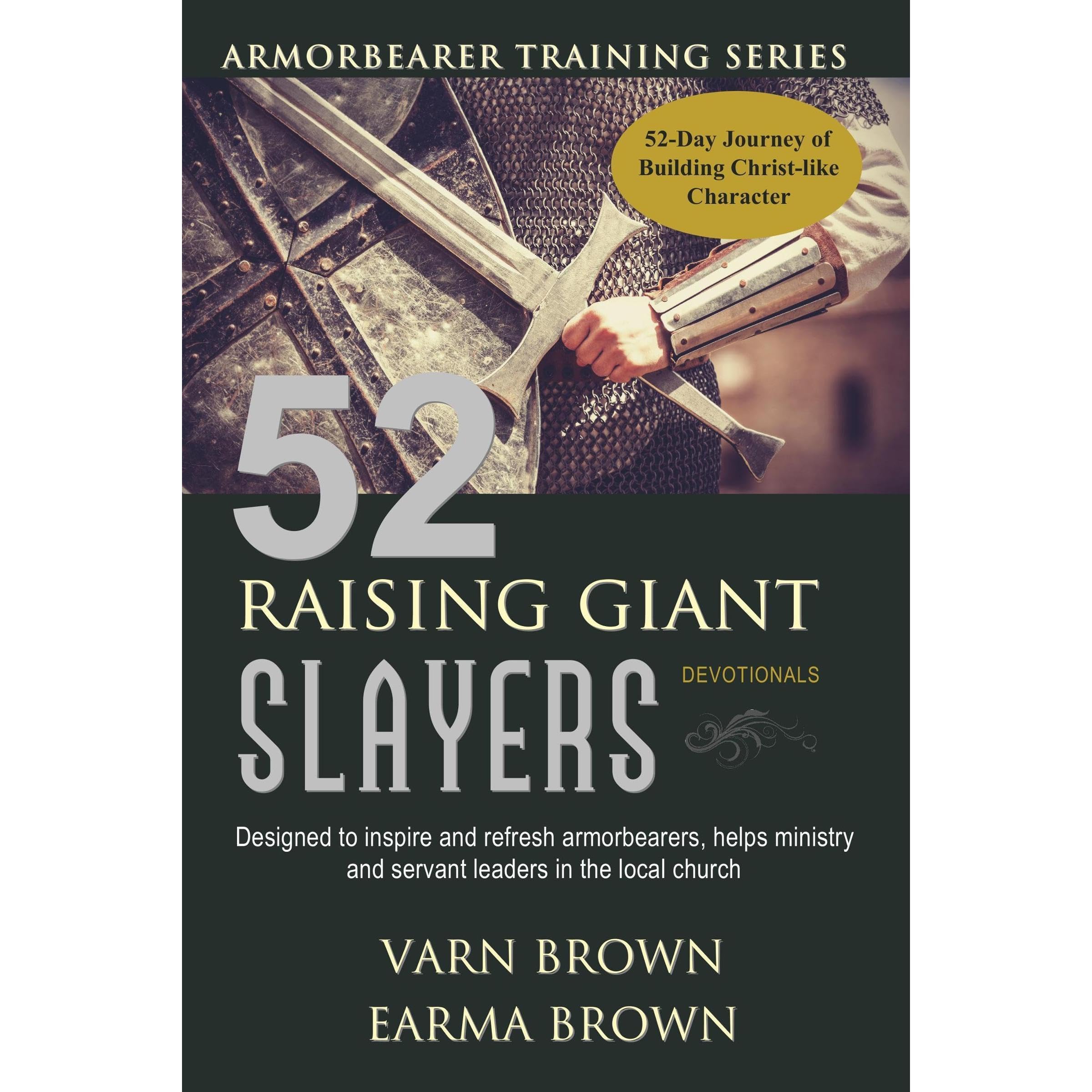 Armorbearer Training Series: 52 Raising Giant Slayers Devotionals