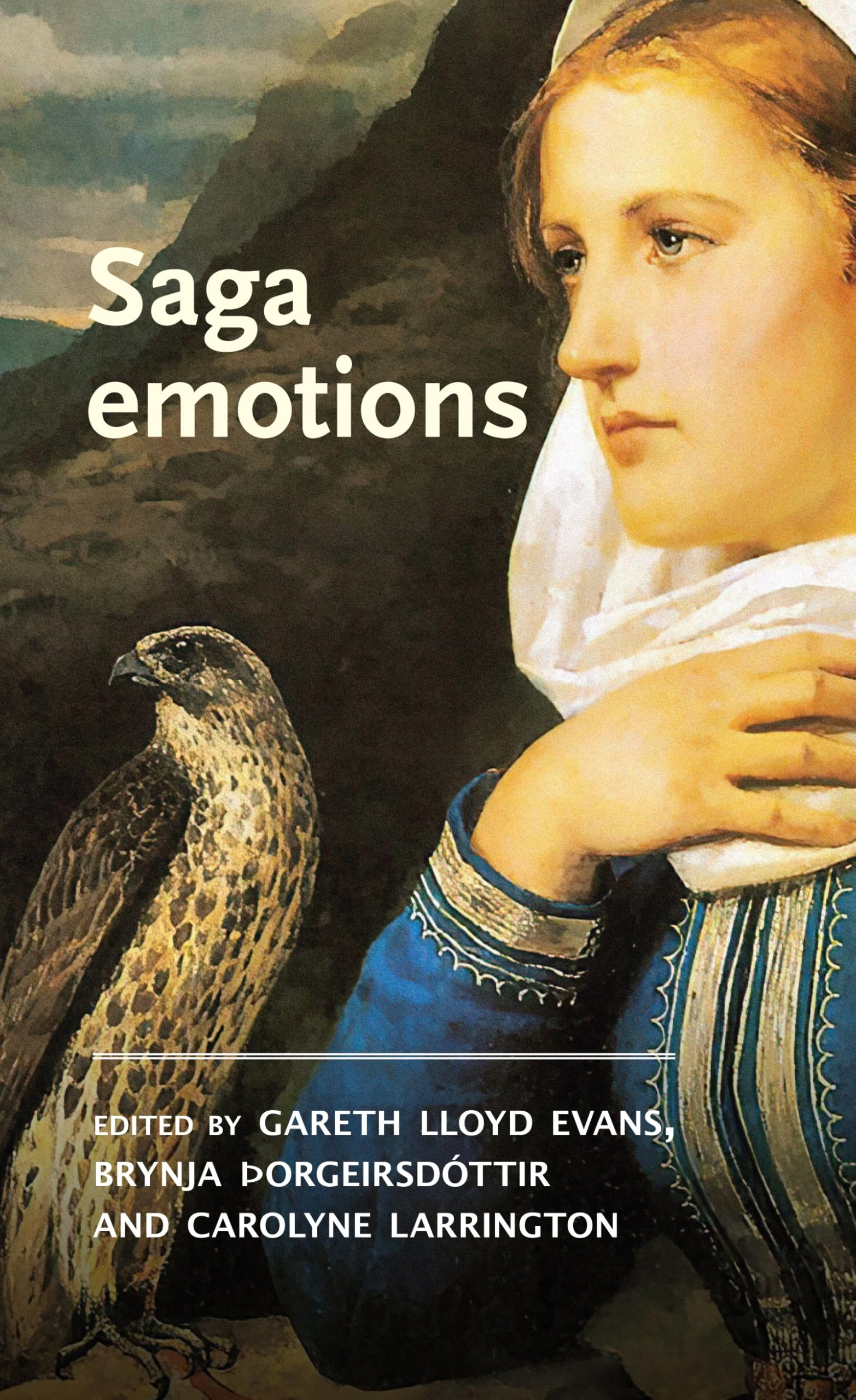 Saga Emotions (Manchester Medieval Literature and Culture)