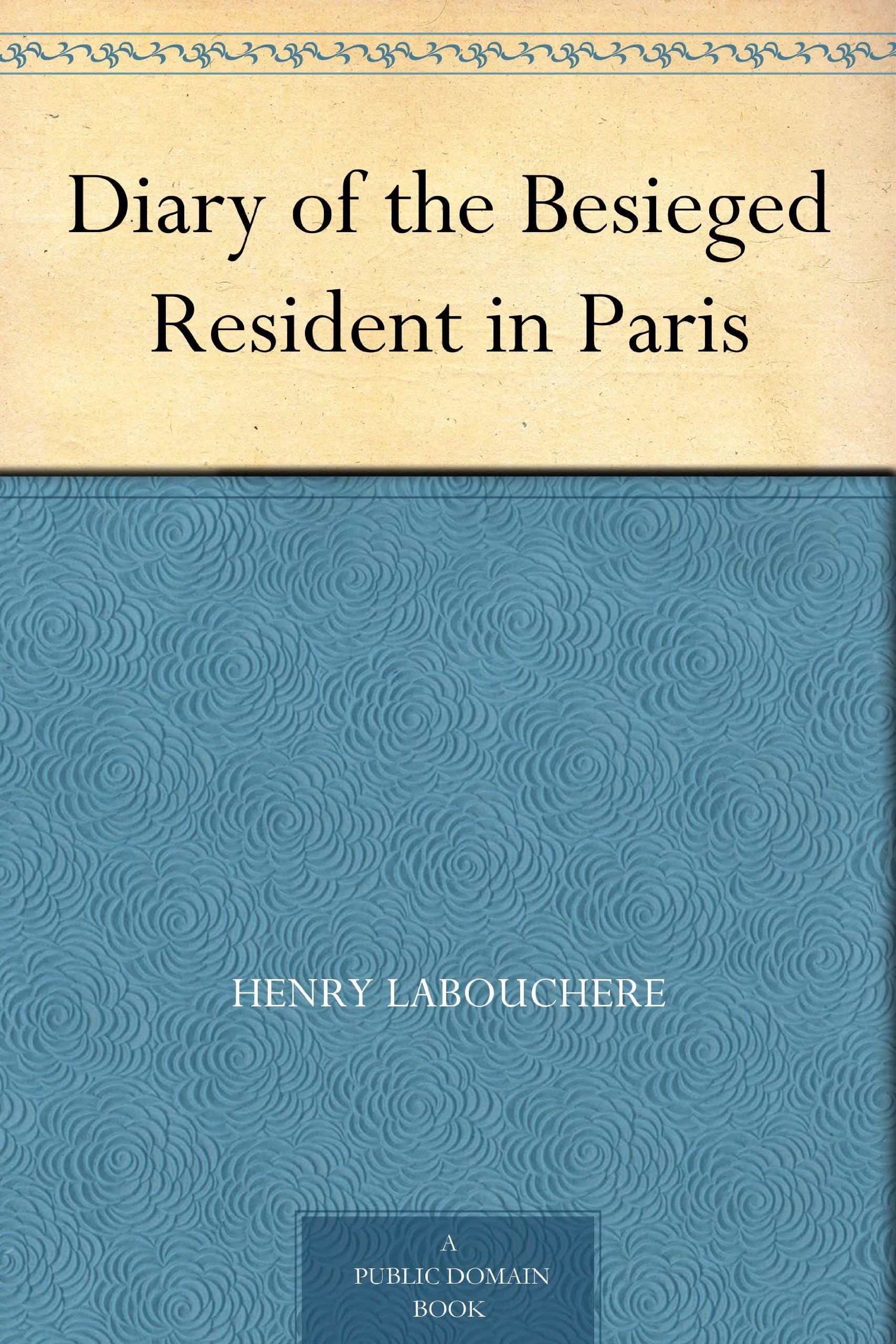 Diary of the Besieged Resident in Paris