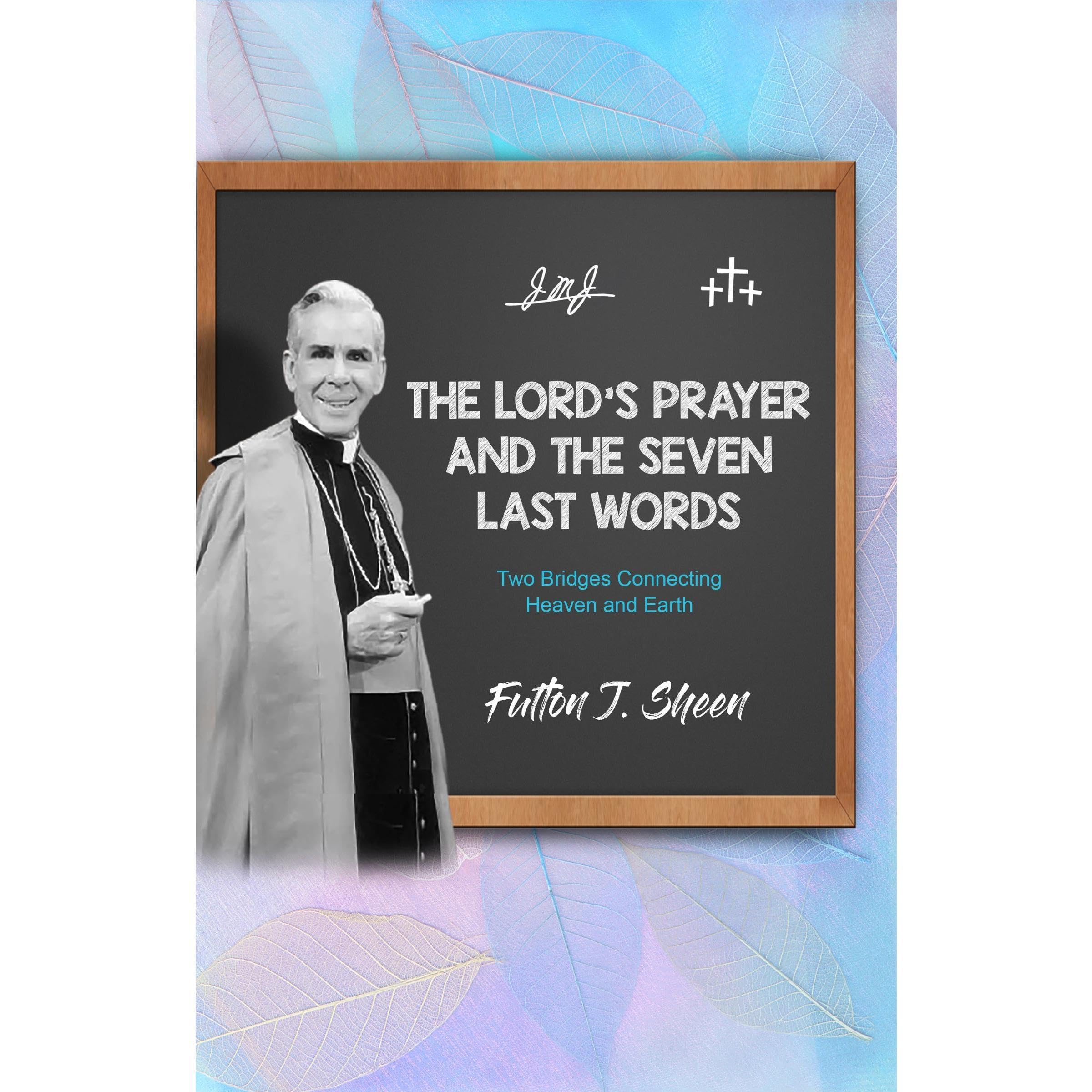 The Lord's Prayer and the Seven Last Words