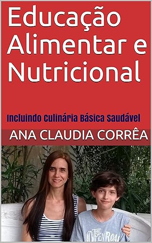 Educação Alimentar e Nutricional: Incluindo Culinária Básica Saudável