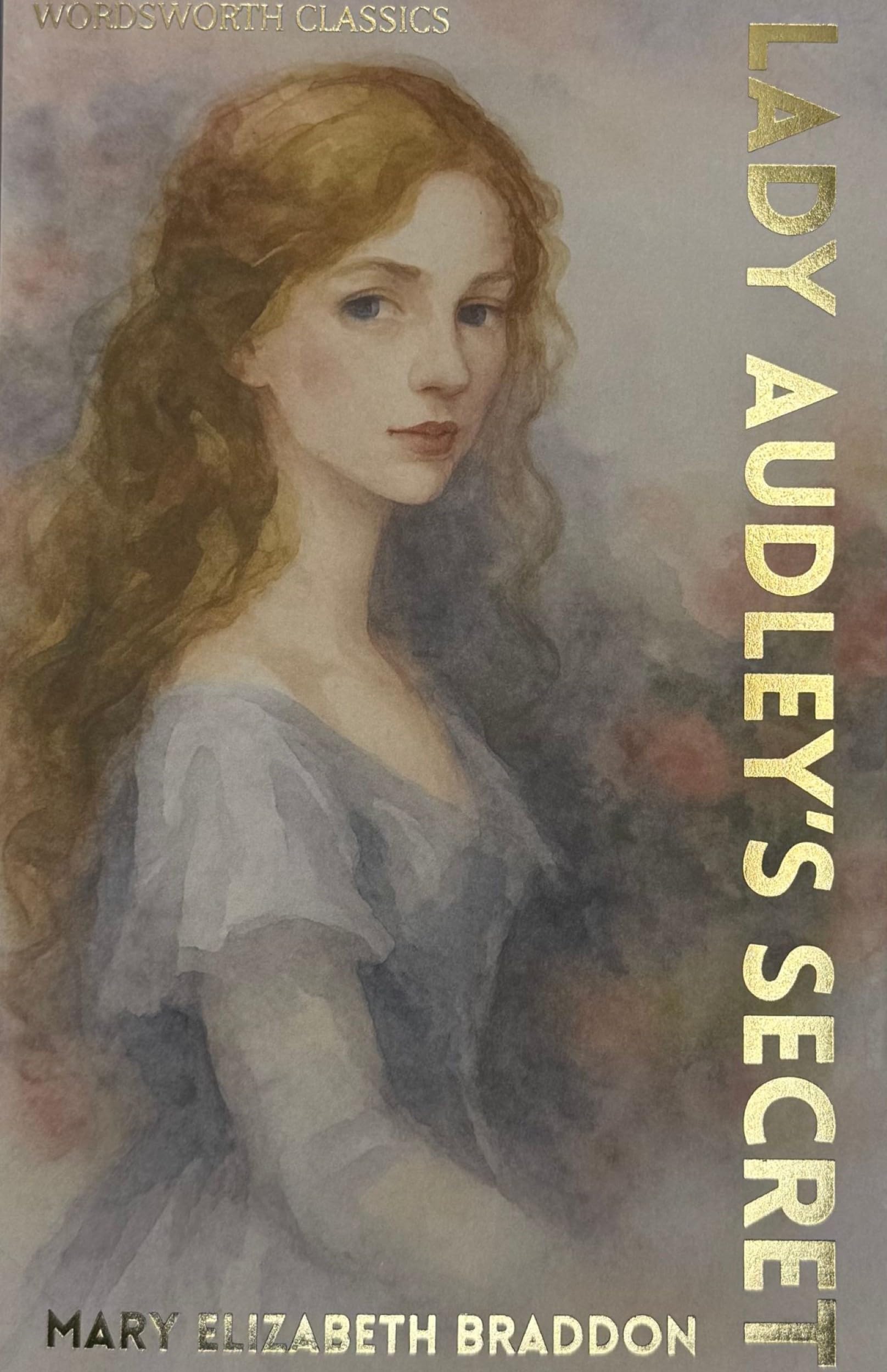 Lady Audley's Secret (Wordsworth Classics)-Mary Elizabeth Braddo
