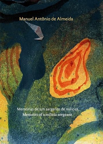 Memórias De Um Sargento De Milícias: Memoirs Of A Militia Sergeant