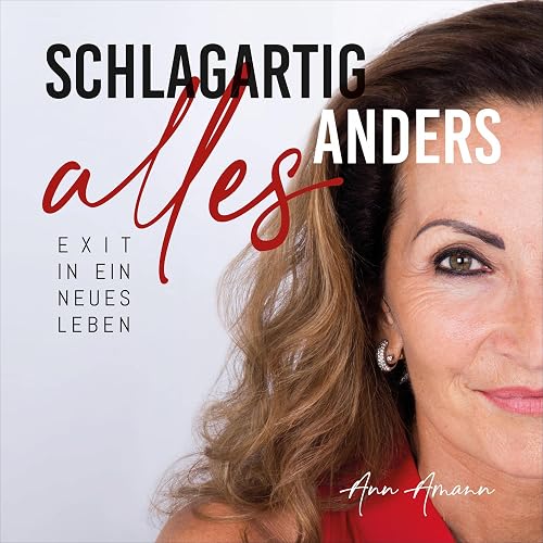 Schlagartig alles anders: Exit in ein neues Leben