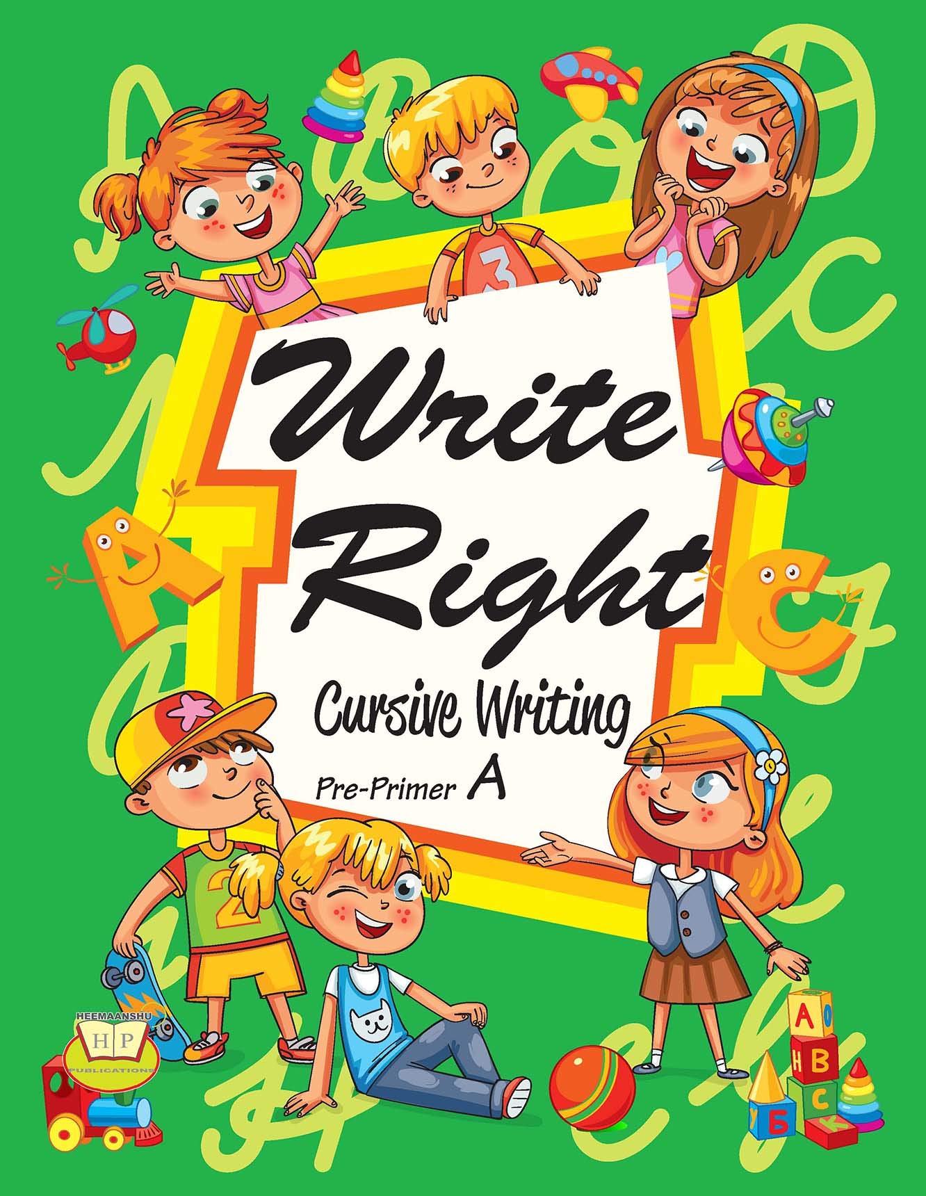 Write Right Cursive Writing Book Pre-primer A Cursive Handwriting Workbook For Kids Beginners Cursive Letter Tracing & Writing Practice Book Beginning Cursive Writing For Children - Kids Handwriting Practice Workbook Writing Practice Book To Master Letters, Words & Sentences Cursive For Beginners Workbook Cursive Writing Practice Book To Learn Writing In Cursive Beginning Cursive Handwriting Workbooks BEST BOOK FOR KIDS Paperback – 1 January 2016
