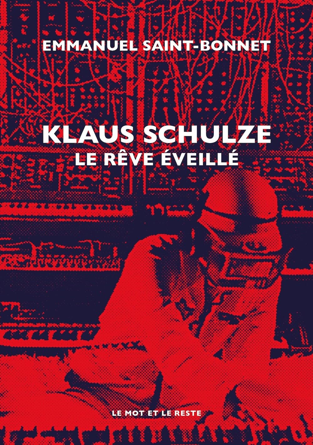Klaus Schulze - Le r�ve �veill� SAINT-BONNET, Emmanuel