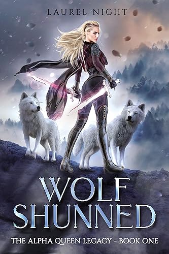 Wolf Shunned A shifter fantasy romance (The Alpha Queen Legacy Book 1)