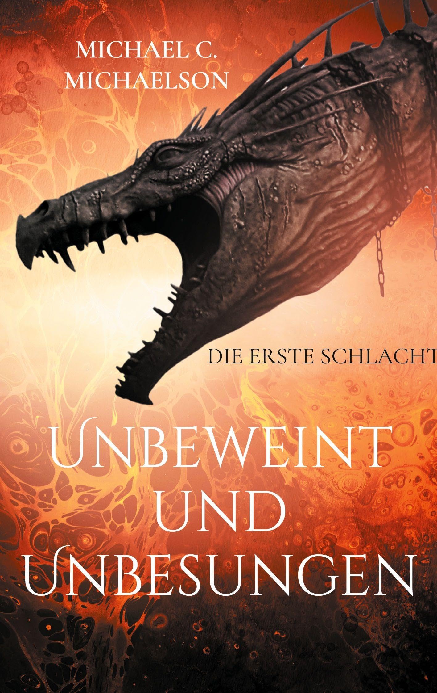 Unbeweint und Unbesungen: Die erste Schlacht