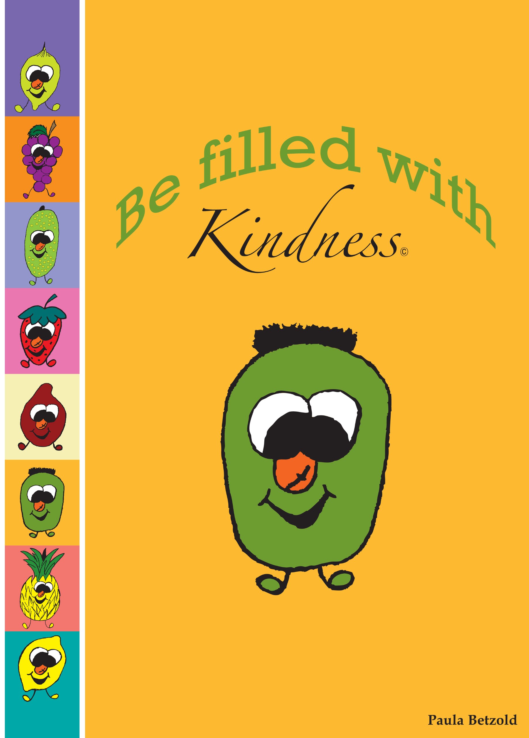 Be Filled With Kindness (Frootz Of The Spirit Book 5)