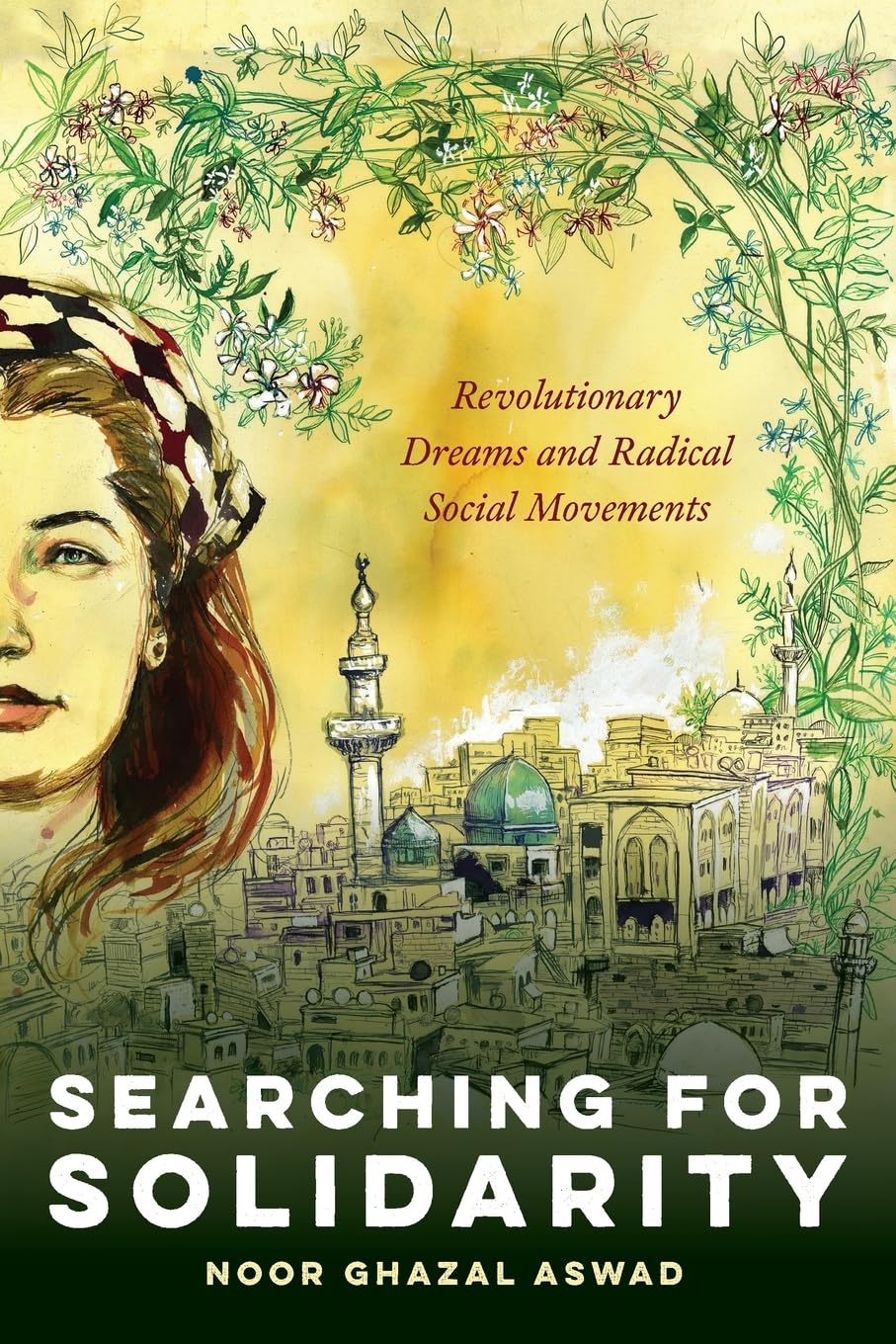 Searching for Solidarity: Revolutionary Dreams and Radical Social Movements (Intersectional Rhetorics)